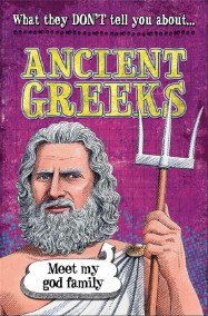 What They Don't Tell You About: Ancient Greeks