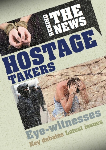 Behind the News: Hostage Takers