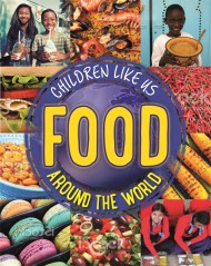 Children Like Us: Food Around the World