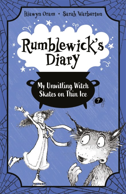 Rumblewick’s Diary: My Unwilling Witch Skates on Thin Ice