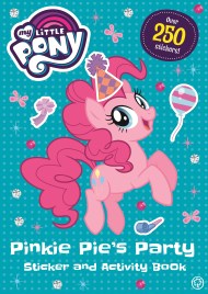 My Little Pony: Pinkie Pie’s Party Sticker and Activity Book