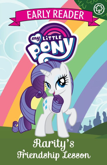 My Little Pony Early Reader: Rarity’s Friendship Lesson