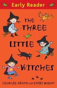 Early Reader: The Three Little Witches Storybook