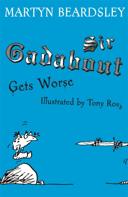 Sir Gadabout Gets Worse