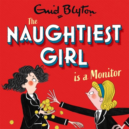 The Naughtiest Girl: Naughtiest Girl Is A Monitor