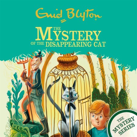 The Find-Outers: The Mystery Series: The Mystery of the Disappearing Cat