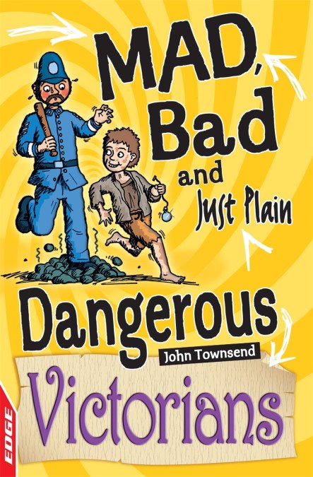 EDGE: Mad, Bad and Just Plain Dangerous: Victorians