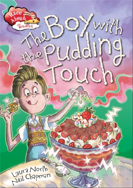 Race Ahead With Reading: The Boy with the Pudding Touch