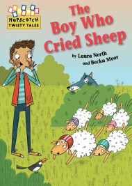 Hopscotch Twisty Tales: The Boy Who Cried Sheep!