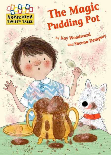 Hopscotch Twisty Tales: The Magic Pudding Pot