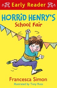 Horrid Henry Early Reader: Horrid Henry's School Fair