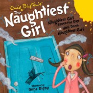 The Naughtiest Girl: Naughtiest Girl Saves the Day & Well Done, The Naughtiest Girl