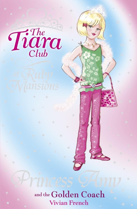 The Tiara Club: Princess Amy and the Golden Coach