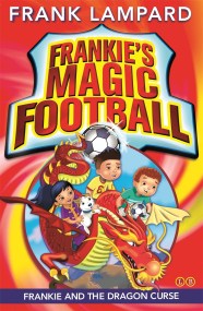 Frankie’s Magic Football: Frankie and the Dragon Curse