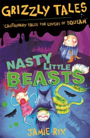 Grizzly Tales: Nasty Little Beasts