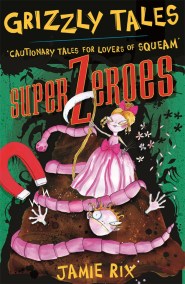 Grizzly Tales: Superzeroes