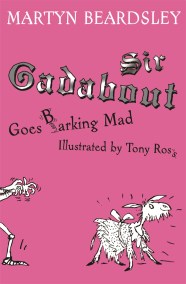 Sir Gadabout goes Barking Mad