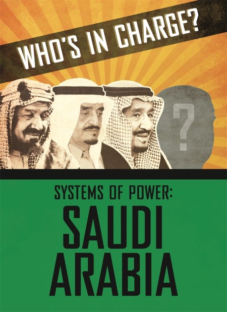 Who's in Charge? Systems of Power: Saudi Arabia