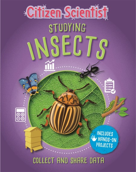 Citizen Scientist: Studying Insects