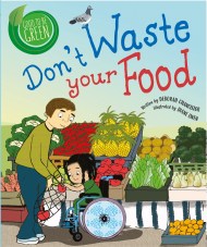 Good to be Green: Don’t Waste Your Food