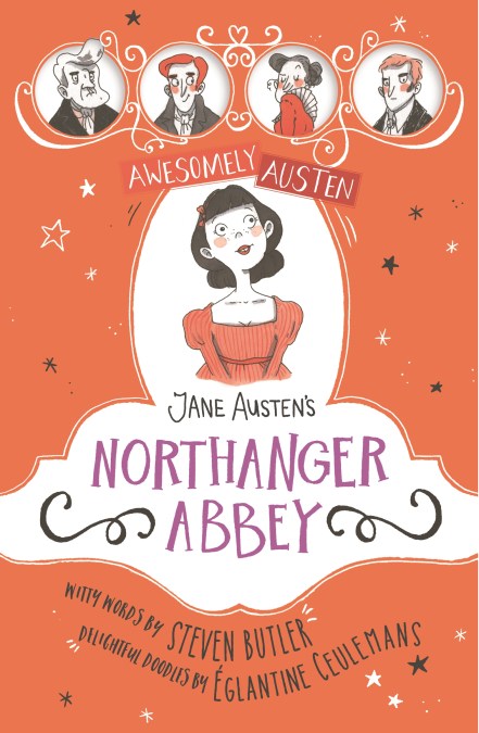 Awesomely Austen - Illustrated and Retold: Jane Austen's Northanger Abbey