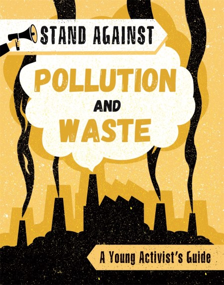 Stand Against: Pollution and Waste