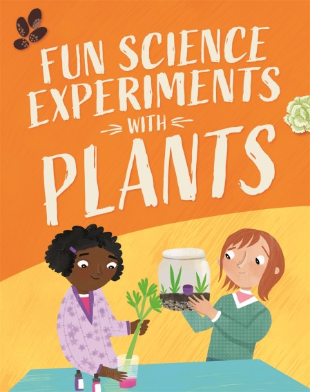 Fun Science: Experiments with Plants