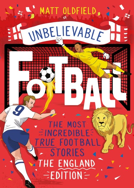 The Most Incredible True Football Stories – The England Edition