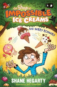 The Shop of Impossible Ice Creams: Big Berry Robbery