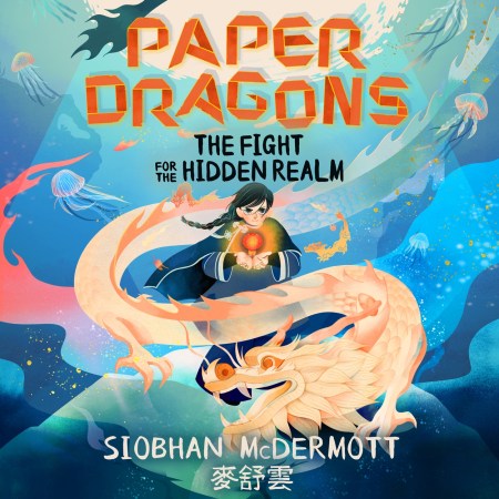 Paper Dragons: The Fight for the Hidden Realm