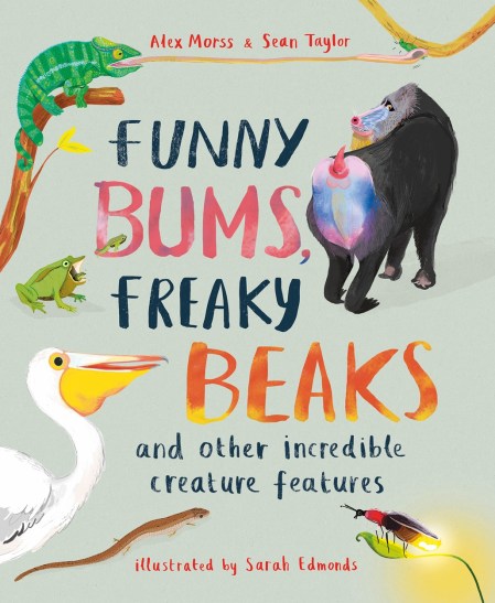 Funny Bums, Freaky Beaks