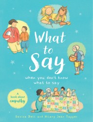 What to Say When You Don’t Know What to Say